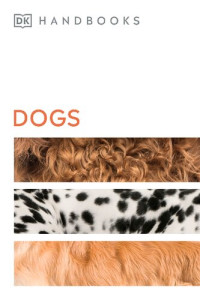David Alderton — Dogs (DK Handbooks)