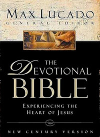 Max Lucado — NCV, the Devotional Bible: Experiencing The Heart Of Jesus