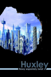 Aldous Huxley — Nowy wspaniały świat