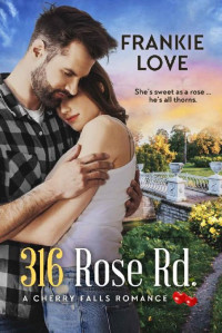 Frankie Love — 316 Rose Rd. (Cherry Falls #11)