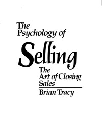 Brian Tracy [Tracy, Brian] — Psychology of Selling Manual by Tracy Brian