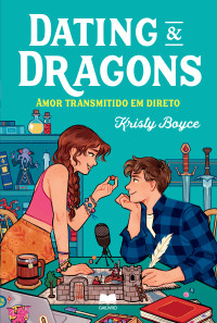 Kristy Boyce — Dating & Dragons – Amor Transmitido em Direto