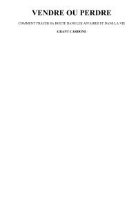 Grant Cardone — Vendre ou perdre