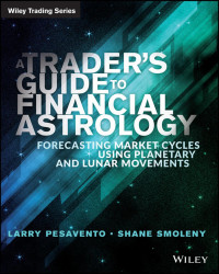 Pasavento, Larry; Smoleny, Shane; Smoleny, Shane — Traders Guide to Financial Astrology