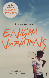 André Aciman — Enigma Variations