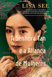 Lisa See — A senhora Tan e a aliança de mulheres
