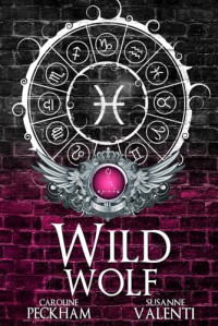 Caroline Peckham, Susanne Valenti — Wild Wolf