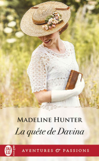 Madeline Hunter [Hunter, Madeline] — Decadent dukes society 3 - La quete de Davina