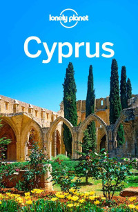 Lonely Planet & Josephine Quintero & Jessica Lee [Planet, Lonely & Quintero, Josephine & Lee, Jessica] — Lonely Planet Cyprus (Travel Guide)