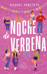 Raquel Arbeteta — Noche de verbena