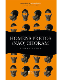 Stefano Volp — Homens pretos (não) choram