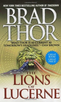 Brad Thor — 1_The Lions of Lucerne