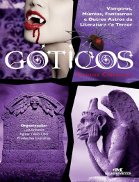 Luiz Antonio Aguiar [Aguiar, Luiz Antonio] (Org) — Góticos - Contos Clássicos