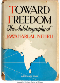 Jawaharlal Nehru — Toward Freedom : An autobiography of Jawaharlal Nehru