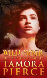 Tamora Pierce — The Immortals 1 - Wild Magic