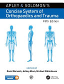 David Warwick, Ashley Blom, Michael Whitehouse — Apley and Solomon's Concise System of Orthopaedics and Trauma 5th Edition