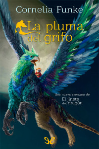 Cornelia Funke — La pluma del grifo