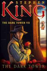 Stephen King — The Dark Tower 07 - The Dark Tower