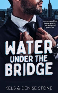 Kels Stone, Denise Stone — Water Under the Bridge