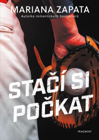 Mariana Zapata — Stačí si počkat