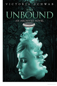 Victoria Schwab — The Unbound