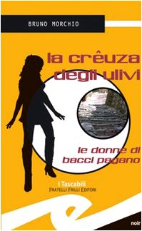Bruno. Morchio — La creuza degli ulivi