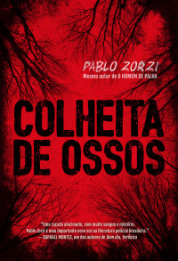 Pablo Zorzi — Colheita de ossos