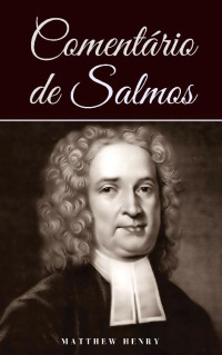 Carlos Biagini — Matthew Henry - Salmos