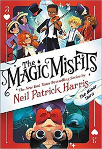 Neil Patrick Harris — The Magic Misfits: The Minor Third