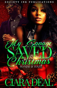 Ciara Deal [Deal, Ciara] — My Savage Saved Christmas: Sonjai & Haze