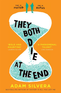Adam Silvera — They Both Die at the End