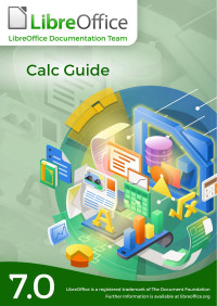 LibreOffice Documentation Team — LibreOffice Calc 7.0 Guide