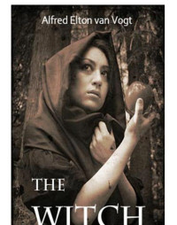 A. E. Van Vogt — The Witch