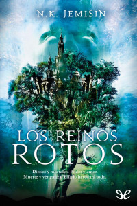 N. K. Jemisin — Los reinos rotos