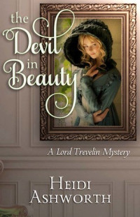Heidi Ashworth [Ashworth, Heidi] — The Devil in Beauty