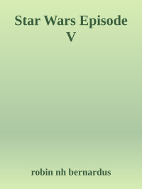 robin nh bernardus — Star Wars Episode V