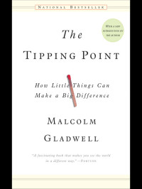 Malcolm Gladwell — The Tipping Point