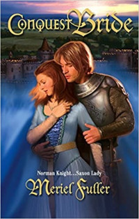 Meriel Fuller [Fuller, Meriel] — Conquest Bride