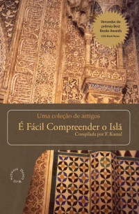 F. Kamal — É Fácil Compreender o Islã