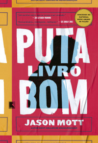Jason Mott — Puta livro bom