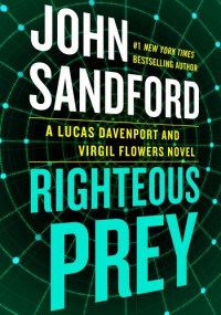 John Sandford — Righteous Prey (Lucas Davenport, #32; Virgil Flowers, #14)