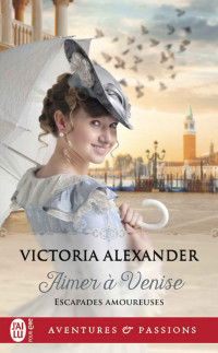 Victoria Alexander — Aimer à Venise