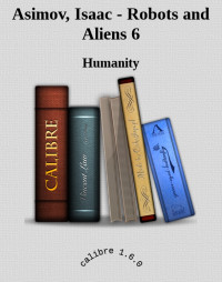 Isaac Asimov [Asimov, Isaac] — Humanity