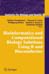 Gentleman, Robert — Bioinformatics and Computational Biology Solutions Using R and Bioconductor
