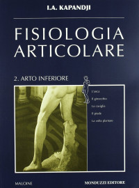 I. A. Kapandji — Fisiologia Articolare vol. 2 (Arto Inferiore)