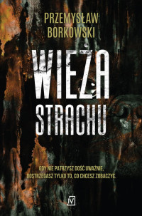 Przemysław Borkowski — Wieża strachu