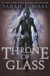 Sarah J. Maas — Throne of Glass (Throne of Glass series Book 1)