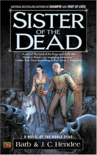 Hendee, Barb & J. C. [Hendee, Barb & J. C.] — Sister Of The Dead