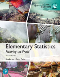 Ron Larson, Betsy Farber — Elementary Statistics: Picturing the World, 7th Global Edition