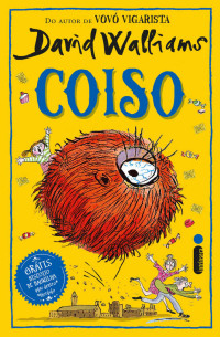 David Walliams, Flora Pinheiro — Coiso